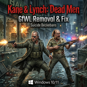 Fix Kane & Lynch: Dead Men Issues on Windows 10/11 with GfWL Removal & Fix